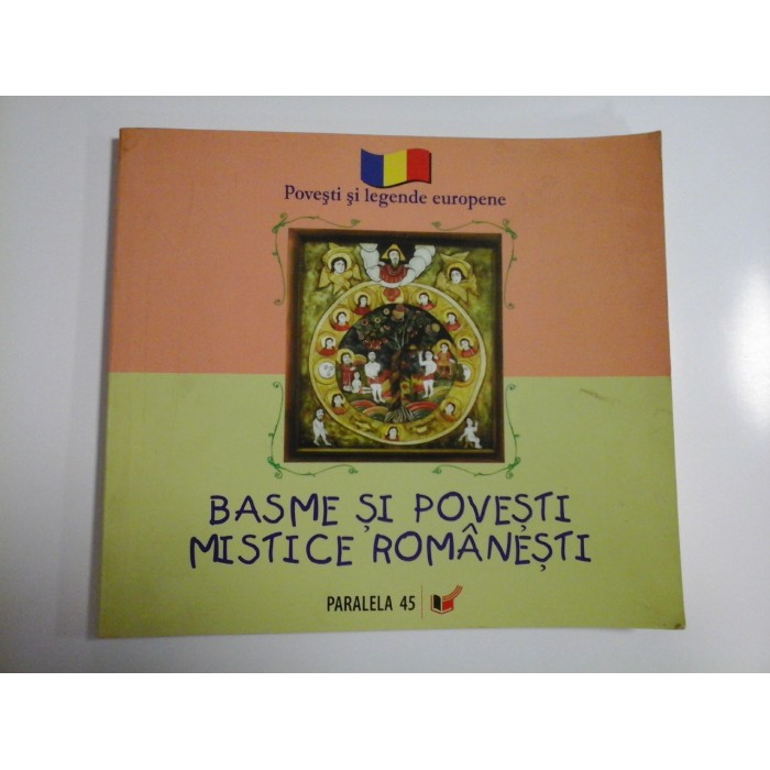 BASME SI POVESTI MISTICE ROMANESTI  -  POVESTI SI LEGENDE EUROPENE  -  HORIA GARBEA, DOINA RUSTI, LIVIU IOAN STOICIU  